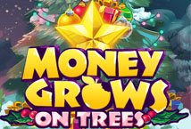 Money Grows on Trees slot